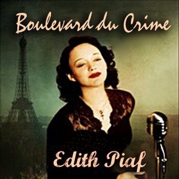 Edith Piaf Boulevard Du Crime