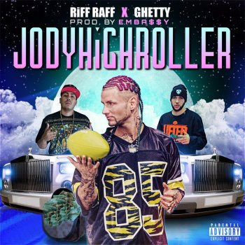 Riff Raff feat. Ghetty JODYHiGHROLLER (feat. Ghetty)