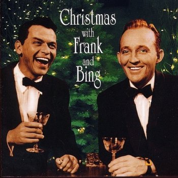 Bing Crosby & Frank Sinatra Let It Snow, Let It Snow, Let It Snow