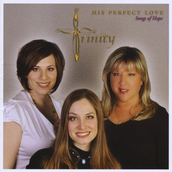 Trinity His Perfect Love