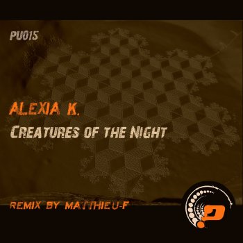 Alexia K. Creatures of the Night (Matthieu-F Remix)