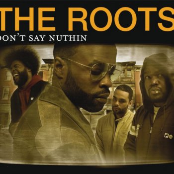 The Roots Don't Say Nuthin (A Cappella)