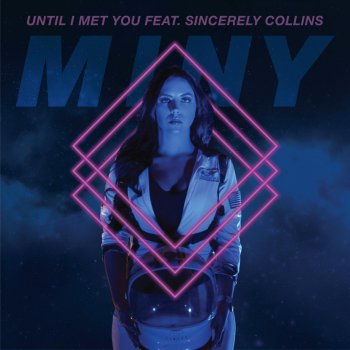 Miny feat. Sincerely Collins Until I Met You (feat. Sincerely Collins)