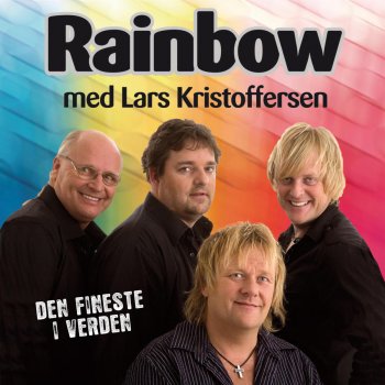 Rainbow med Lars Kristoffersen Jeg Ser Meg Aldri Tilbake