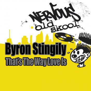 Byron Stingily That's The Way Love Is - Original Mix