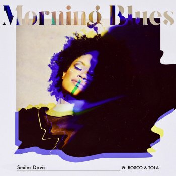 Smiles Davis feat. Bosco & Tola Morning Blues