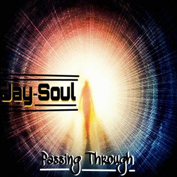 Jay Soul Passing Through