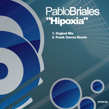 Frank Garcia feat. Pablo Briales Hypoxia - Frank Garcia Grooving Remix