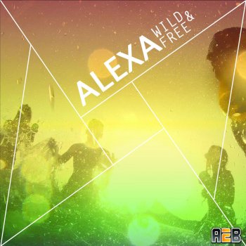Alexa Wild & Free - Radio Edit