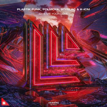Plastik Funk feat. polmoya, 9tySlac & K-ICM Give Me Your Love