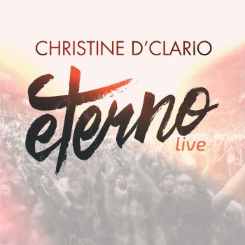 Christine D' Clario Intro #Eternolive