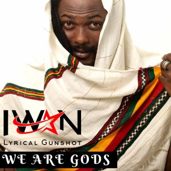 Iwan feat. Black Omolo We Are Gods