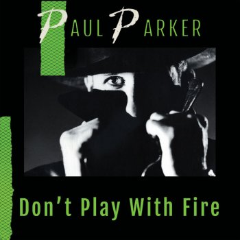 Paul Parker Don't Play with Fire - Radio Edit
