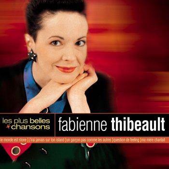 Fabienne Thibeault Question De Feeling