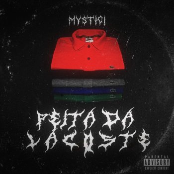 MYSTIC! Peita da Lacoste (feat. Uxie Kid & YoungFlame)
