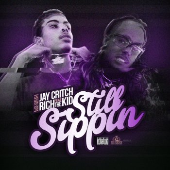 Jay Critch feat. Rich The Kid Still Sippin