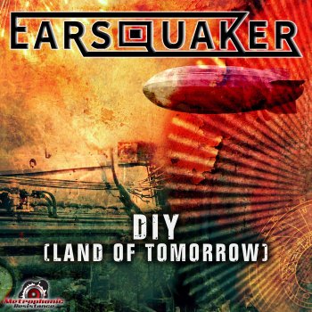 Earsquaker DIY (Land of Tomorrow) - Radio Edit