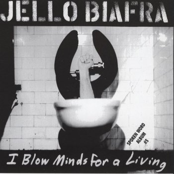 Jello Biafra I Was a Teenage Pacifist