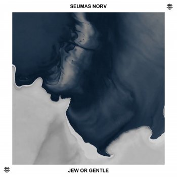 Seumas Norv Jew or Gentle (Extended Mix)