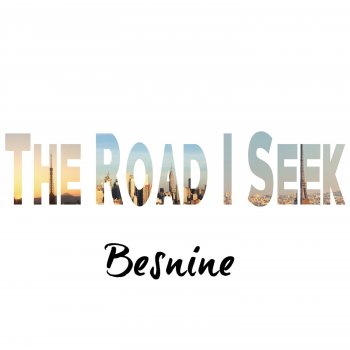 Besnine The Road I Seek