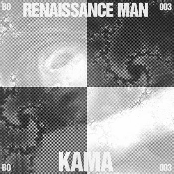 Renaissance Man Kama (Dance With Me Into a New Age of Love)