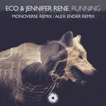 Eco feat. Jennifer Rene Running (Monoverse Remix)
