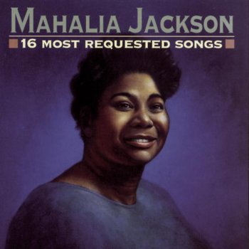 Mahalia Jackson Nobody Knows the Trouble I Have Seen