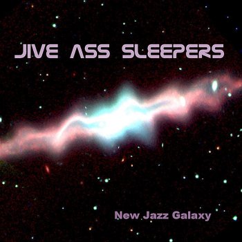 Jive Ass Sleepers Funk In a New Galaxy