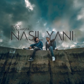 Revios feat. Echo Masta Nasıl Yani