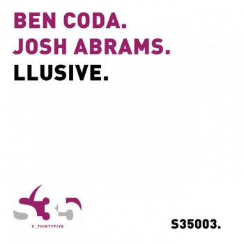 Josh Abrams feat. Ben Coda Llusive - Original Mix