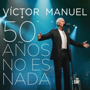 Víctor Manuel El Abuelo Vítor (with Joan Manuel Serrat) (En Directo)
