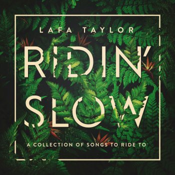 Lafa Taylor Ridin' Slow