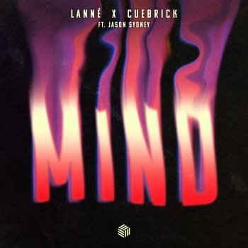 LANNÉ feat. Cuebrick & Jason Sydney Mind (feat. Jason Sydney)