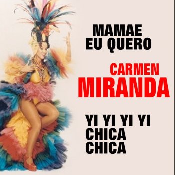 Carmen Miranda South American Way - I