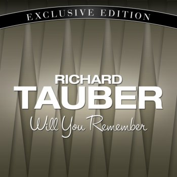 Richard Tauber Love, Come Back to Me