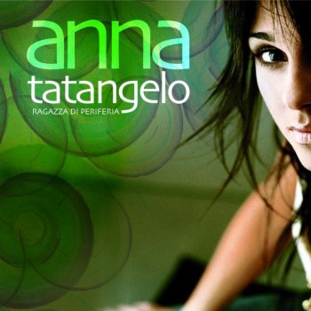 Anna Tatangelo Colpo di fulmine (Album Version)
