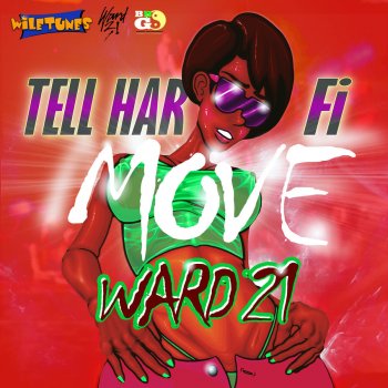 Ward 21 Tell Har Fi Move