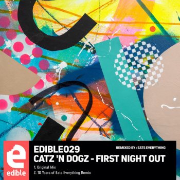 Catz 'n Dogz feat. Eats Everything First Night Out - 10 Years of Eats Everything Remix