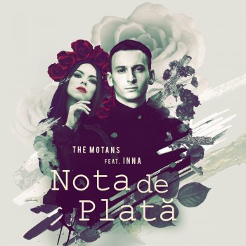 The Motans feat. INNA Nota De Plata