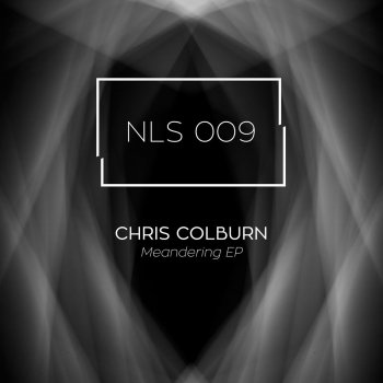 Chris Colburn Meandering - Original Mix
