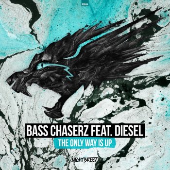 Bass Chaserz feat. MC Diesel The Only Way Is Up (Radio Edit)