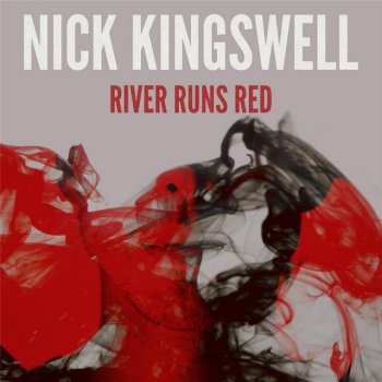 Nick Kingswell River Runs Red
