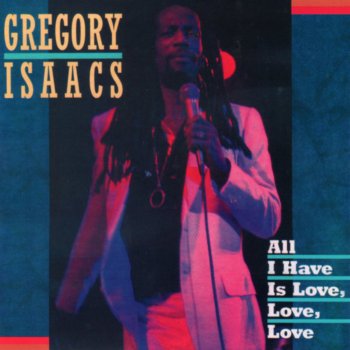 Gregory Isaacs When I Needed a Friend