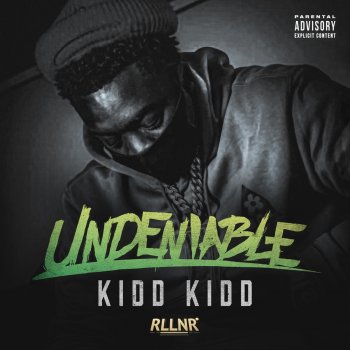 Kidd Kidd feat. Currency & Lord Sauce O G