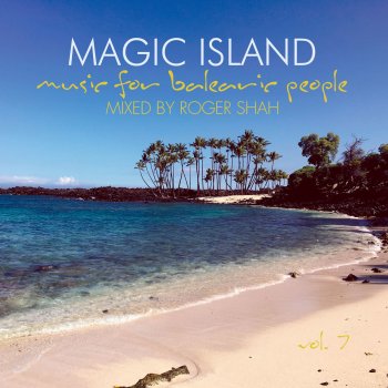 Roger Shah Magic Island Vol. 7 (Continuous Mix 1)