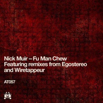 Nick Muir Fu Man Chew (Egostereo Remix)