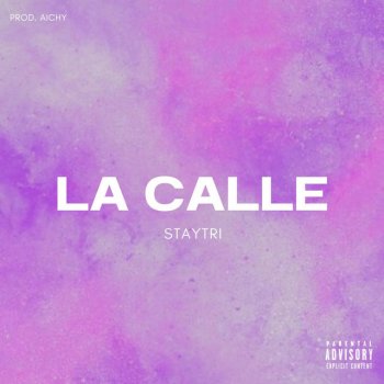 Staytri feat. Aichy LA CALLE