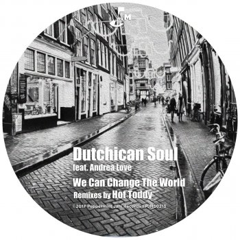 Dutchican Soul feat. Andrea Love We Can Change the World - Dutchican Soul Warehouse Dub