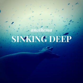 Anathema Sinking Deep