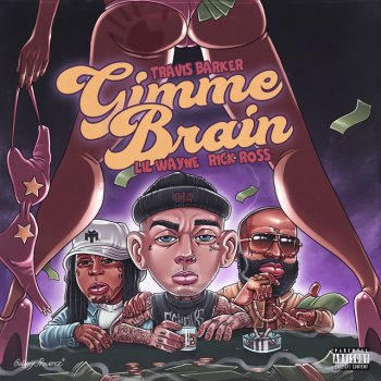 Travis Barker feat. Lil Wayne & Rick Ross Gimme Brain